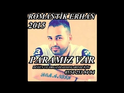 Romantik Erhan Esentepeli Feride Paramız Var