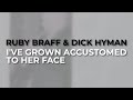 Ruby Braff & Dick Hyman - I've Grown Accustomed To Her Face from The Concord Jazz Heritage Series
