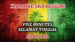 Download lagu Karaoke ska reggae🎺Five minutes - Selamat tinggal mp3 Download lagu Karaoke ska reggae🎺Five minutes - Selamat tinggal mp3