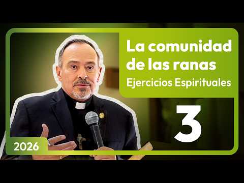 Día 3: Nuevas criaturas en tierras extrañas | Ejercicios Espirituales de Cuaresma 2026