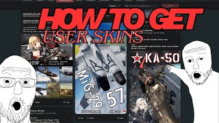 How To Install User Skins In War Thunder