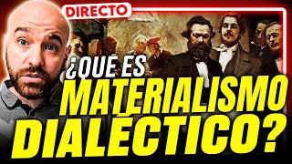 🔴DIRECTO: ¿QUÉ ES EL MATERIALISMO DIALÉCTICO?