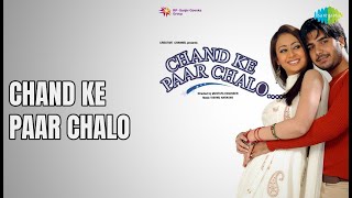 Download lagu Chand Ke Paar Chalo  |  Chand Ke Paar Chalo  |  Alka Yagnik  |  Udit Narayan Songs mp3