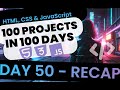 100 Projects In 100 Days HTML CSS JavaScript Day 50 Recap