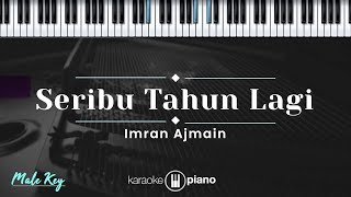 Download lagu Seribu Tahun Lagi - Imran Ajmain  (KARAOKE PIANO - MALE KEY) mp3