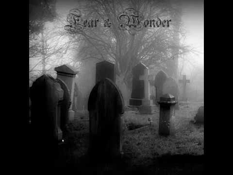 Fear & Wonder-Post Mortem Immortality (Rehearsal Demo Version)