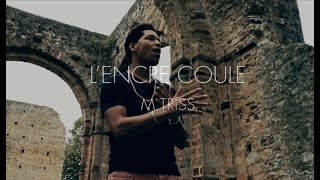M.TRiSS - L'Encre Coule