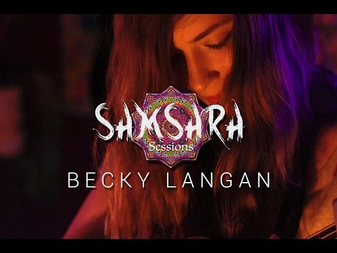 Becky Langan - A Lucid Dream // Samsara Sessions