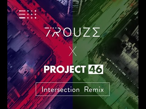 Trouze - Intersection (Project 46 Remix) (Official Audio)