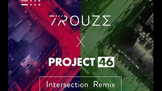 Trouze - Intersection (Project 46 Remix) (Official Audio)