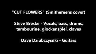 Cut  Flowers (Smithereens cover)