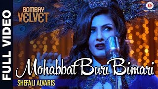 Mohabbat Buri Bimari Full Video | Bombay Velvet | Ranbir - Anushka | Amit Trivedi