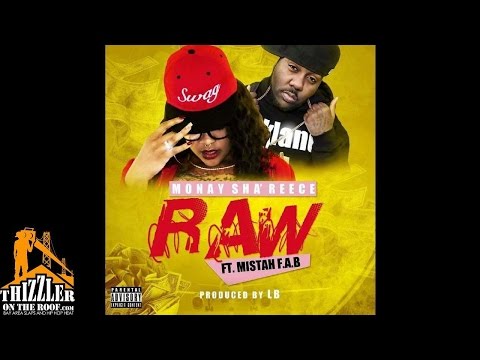 Monay Sha'Reece ft. Mistah F.A.B. - RAW (prod. LB) [Thizzler.com]