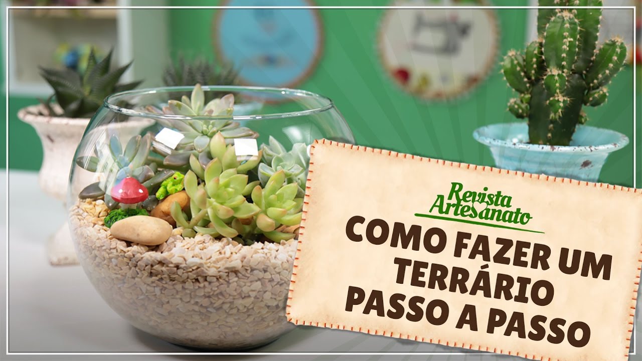 Como Fazer um Terrário - Passo a Passo