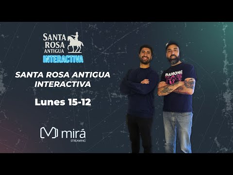 🔴Santa Rosa Antigua Interactiva - Lunes 15/12/25 - #mirastreaming