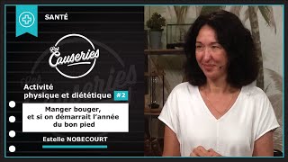 Les Causeries de la santé : Activité physique et diététique #2 - Manger, bouger et si on démarrait l'année du bon pied?