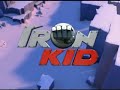 Iron Kid Opening Lyrics