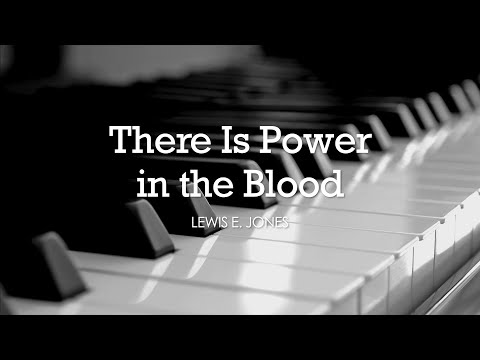 There Is Power In The Blood video