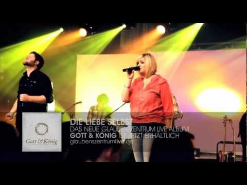 "Die Liebe selbst" – Gott & König | Glaubenszentrum LIVE