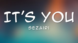 Download lagu Sezairi - It's you(Lyrics)🎵 mp3