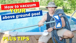 HOW TO VACUUM AN ABOVE GROUND POOL PLUS TIPS