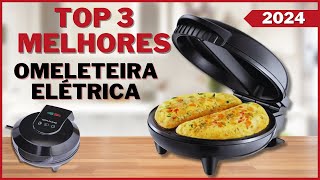 ➡️Top 3 Melhores Omeleteira Elétrica em 2024 / Qual A Melhor Omeleteira em 2024?