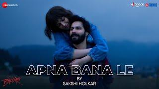 Apna Bana Le by Sakshi Holkar - Lyrical | Bhediya | Varun Dhawan, Kriti S | Sachin-Jigar, Amitabh B