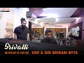Srivalli DSP Sid Sriram Byte Pushpa Allu Arjun Rashmika DSP Sukumar