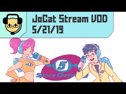 Space Channel 5 Part 2 - JoCat Stream VOD 5/21/19