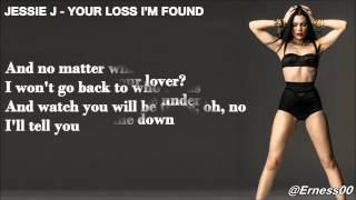 Jessie J - Your Loss I&#39;m Found (+Lyrics)