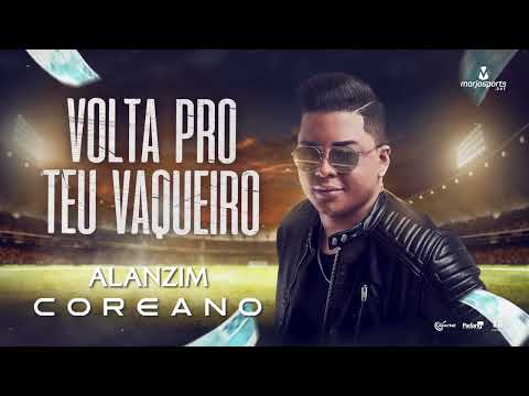 Alanzim Coreano - Volta Pro Teu Vaqueiro