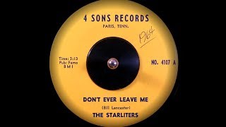 Starliters - Don&#39;t ever leave Me (clean)