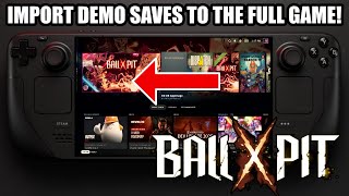 Steam Deck: Ball x Pit Demo Save Data Copy To Full Game