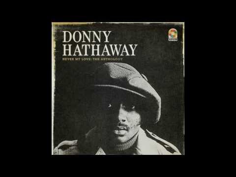 Donny Hathaway - Never My Love: The Anthology (Compilation Best Tracks)