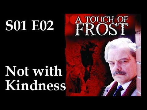 A Touch of Frost S01E02 - Not with Kindness / full episode