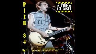 The Clash audio night 1 live at pier 84, 1982, New york