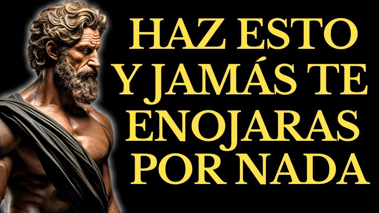 APRENDE ESTO Y NUNCA MÁS PERDERÁS LA CALMA CON NADA NI NADIE | 15 LECCIONES de ESTOICISMO