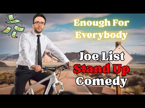 Enough For Everybody – Joe List Stand Up Comedy