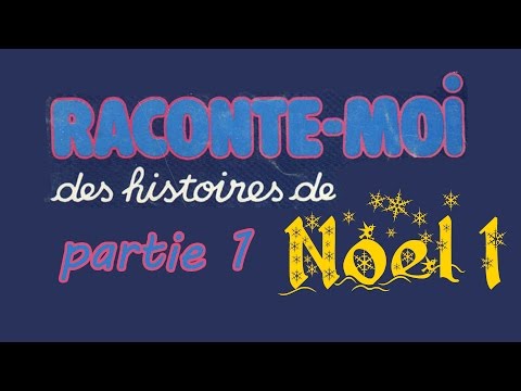 Raconte moi des histoires - Spécial de noel 1 - partie 1