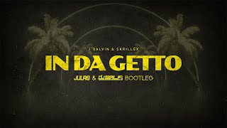 J. Balvin, Skrillex - In Da Getto ( Julas & DJ Salis Bootleg )