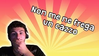 NON ME NE FREGA UN CAZZO!