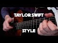 Taylor Swift - Style - Fingerstyle Guitar