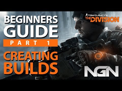 Beginners Guide to Creating a Build || Part 1 || The Division 1.8