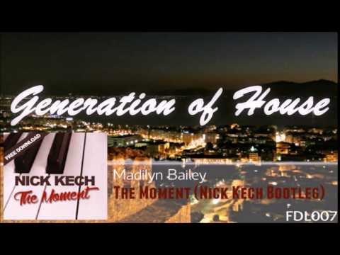 Madilyn Bailey - The Moment (Nick Kech Bootleg) [GoH FDL007]