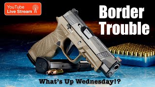 Problem at USA Border Returning from Canada - UNBELIEVABLE Encounter on What’s Up Wednesday!? Show