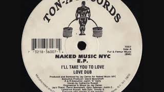 Naked Music NYC - Love Dub