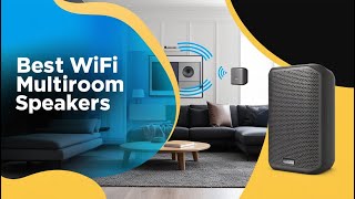 5 Best WiFi Multiroom Speakers for Home in 2025