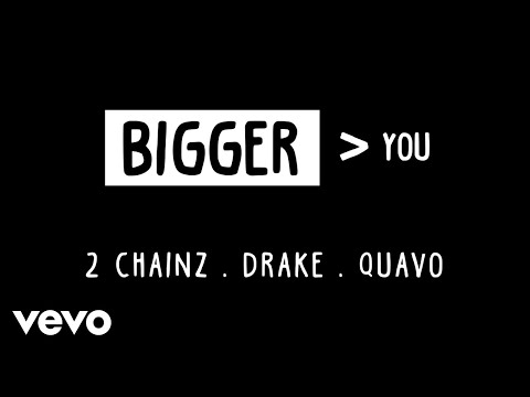 2 Chainz - Bigger Than You (Official Audio) ft. Drake, Quavo