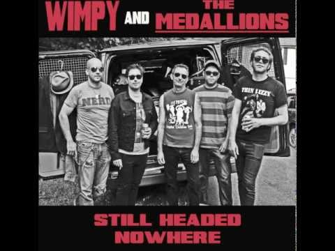 Wimpy & the Medallions - Still Headed Nowhere