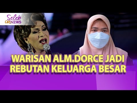WARISAN ALM.DORCE JADI REBUTAN KELUARGA BESAR KANDUNG & ANAK ANGKAT - SELEB ON NEWS